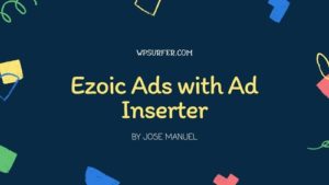 How to Place Ezoic Ads with Ad Inserter