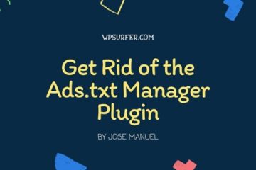 How to Get Rid of the Ads.txt Manager Plugin