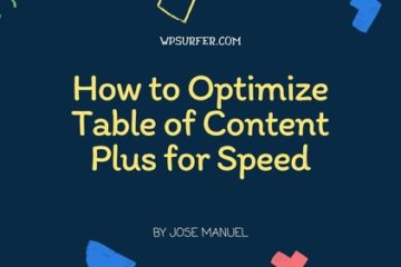How to Optimize Table of Contents Plus for Speed