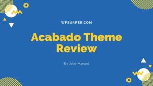 Acabado Theme Review: As Honest as It Gets