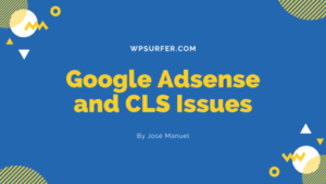 Google Adsense and CLS Issues [Solved]